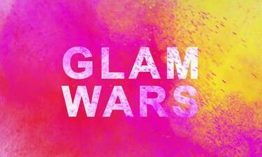Glam Wars: Κυκλοφόρησε το trailer για το νέο reality του Open - Μάθετε όλες τις πληροφορίες